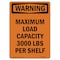 Signmission Safety Sign, OSHA WARNING, 10" Height, Maximum Load Capacity, Portrait OS-WS-D-710-V-13662 - alternate 1